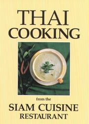 Cover of: Thai cooking from the Siam Cuisine restaurant
