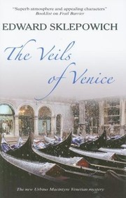 The Veils Of Venice An Urbino Macintyre Mystery by Edward Sklepowich