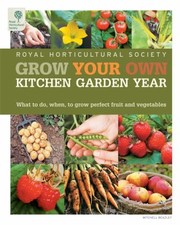 Cover of: Grow Your Own Kitchen Garden Year EditorInChief Jane Courtier