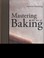 Cover of: Mastering The Art Of Baking