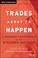 Cover of: Trades about to Happen
            
                Wiley Trading