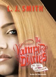 Cover of: The Fury and Dark Reunion
            
                Vampire Diaries Collections