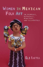 Cover of: Women in Mexican Folk Art
            
                Iberian and Latin American Studies