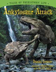Cover of: Ankylosaur Attack
            
                Tales of Prehistoric Life by 