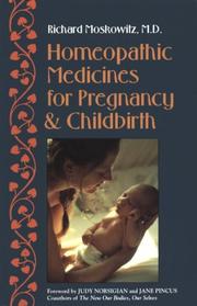 Cover of: Homeopathic medicines for pregnancy and childbirth by Richard Moskowitz