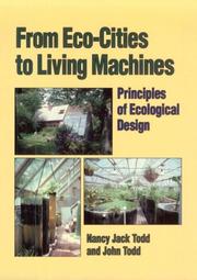 Cover of: From eco-cities to living machines by Nancy Jack Todd