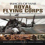 Cover of: Royal Flying Corps Jonathan Sutherland Diane Canwell
            
                Images of War