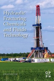 Cover of: Hydraulic Fracturing Chemicals And Fluids Technology by Johannes Karl Fink