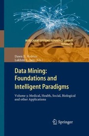 Cover of: Data Mining Foundations and Intelligent Paradigms Volume 3
            
                Intelligent Systems Reference Library