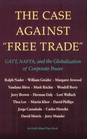 Cover of: The Case against "free trade": GATT, NAFTA, and the globalization of corporate power