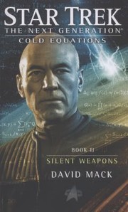 Star Trek The Next Generation - Cold Equations - Silent Weapons by David Alan Mack