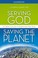 Cover of: Serving God Saving the Planet Guidebook