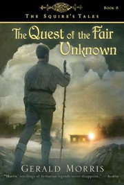 Cover of: The Quest of the Fair Unknown
            
                Squires Tales Houghton Mifflin Paperback by Gerald Morris