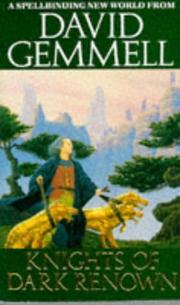 Cover of: KNIGHTS OF DARK RENOWN by David A. Gemmell