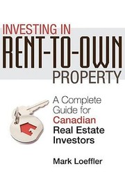 Cover of: Investing in RentToOwn Property by Mark Loeffler