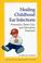 Cover of: Healing childhood ear infections