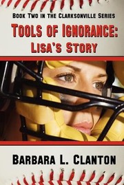 Cover of: Tools of Ignorance  Lisas Story