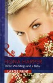 Cover of: Three Weddings And A Baby
