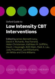 Cover of: Oxford Guide to Low Intensity CBT Interventions
            
                Oxford Guides in Cognitive Behavioural Therapy