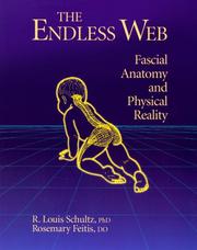Cover of: The endless web: fascial anatomy and physical reality
