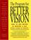 Cover of: The program for better vision