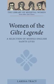 Cover of: Women Of The Gilte Legende A Selection Of Middle English Saints Lives
