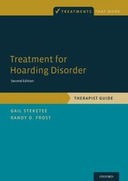 Treatment for Hoarding Disorder
            
                Treatments That Work by Randy O. Frost