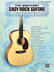 Cover of: The Greatest Easy Rock Guitar 73 Of The Best Guitar Songs From Your Favorite Artists