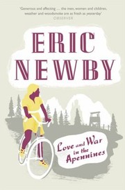 Cover of: Love and War in the Apennines Eric Newby by 