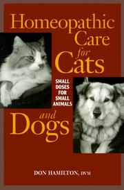 Cover of: Homeopathic care for cats and dogs by Hamilton, Donald, Hamilton, Donald