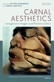 Cover of: Carnal Aesthetics Transgressive Imagery And Feminist Politics by 