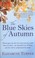 Cover of: The Blue Skies of Autumn