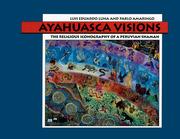 Cover of: Ayahuasca Visions by Pablo Amaringo, Luis Luna, Luis Eduardo Luna