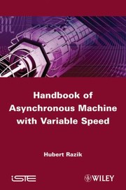 Cover of: Handbook Of Asynchronous Machines With Variable Speed by Hubert Razik