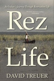 Cover of: Rez Life An Indians Journey Through Reservation Life by 