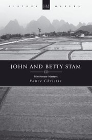 Cover of: John And Betty Stam Missionary Martyrs