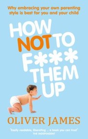Cover of: How Not to F Them Up