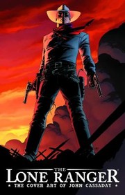 Cover of: The Lone Ranger Cover Art of John Cassaday