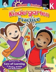 Cover of: Kindergarten Practice Getting To The Core Of Learning In Reading Writing And Mathematics