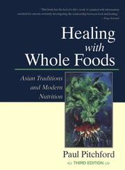 Cover of: Healing With Whole Foods by Paul Pitchford