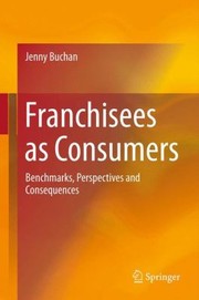 Front cover of Franchisees as Consumers by Jenny Buchan