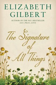 SIGNATURE OF ALL THINGS EPZ ED by Gilbert Elizabeth