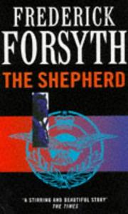 Shepherd by Frederick Forsyth, Frederick Forsyth, Lou Feck