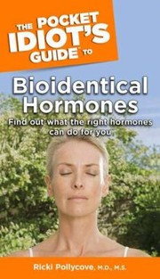 Cover of: The Pocket Idiots Guide to Bioidentical Hormones
            
                Pocket Idiots Guides Paperback by 