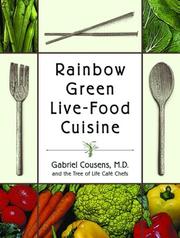 Rainbow Green Live-Food Cuisine by Gabriel Cousens