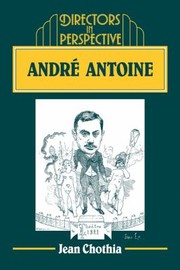 Andr Antoine by Jean Chothia