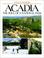 Cover of: Acadia, the soul of a national park