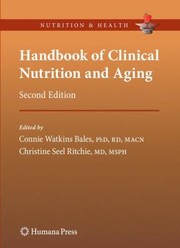 Handbook of Clinical Nutrition and Aging
            
                Nutrition and Health by Nancy S. Wellman