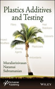 Cover of: Plastics Additives And Testing