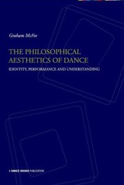 Cover of: The Philosophical Aesthetics Of Dance Identity Performance And Understanding